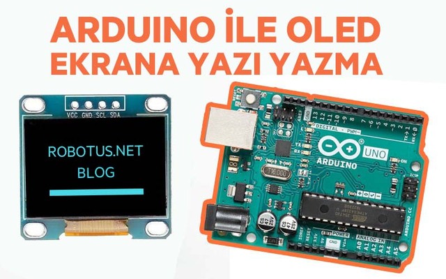 Arduino ile OLED Ekran Kullanımı